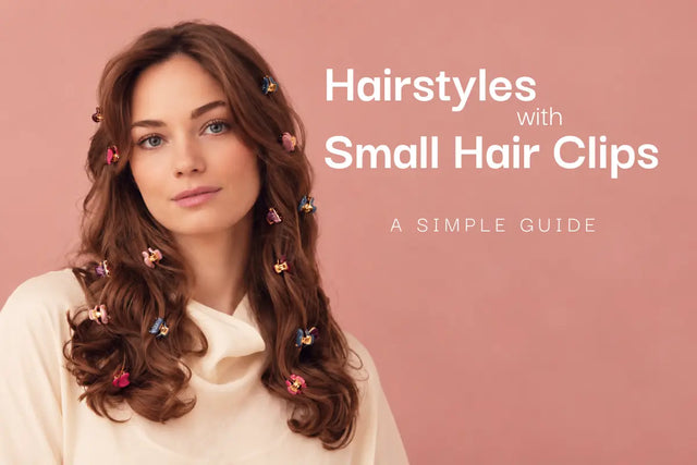 How to Style Small Hair Clips for Chic Everyday Hairstyles in 2026